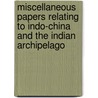 Miscellaneous Papers Relating To Indo-China And The Indian Archipelago door Reinhold Rost