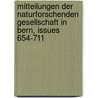 Mitteilungen Der Naturforschenden Gesellschaft In Bern, Issues 654-711 door Naturforschende Gesellschaft In Bern