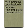 Multi-Objective Optimization in Computer Networks Using Metaheuristics door Yezid Donoso