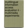 Multilingual Information Access Evaluation Ii - Multimedia Experiments door Onbekend