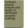Nonlinear Seismic Analysis and Design of Reinforced Concrete Buildings door Spon
