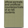Official Portraits and Unofficial Counterportraits of at Risk Students door Richard J. Meyer