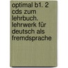Optimal B1. 2 Cds Zum Lehrbuch. Lehrwerk Für Deutsch Als Fremdsprache door Onbekend