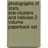 Photographs Of Stars, Star-Clusters And Nebulae 2 Volume Paperback Set by Roberts Isaac