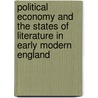Political Economy And The States Of Literature In Early Modern England by Aaron Kitch