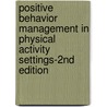 Positive Behavior Management in Physical Activity Settings-2nd Edition by Ron French