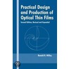 Practical Design and Production of Optical Thin Films, Second Edition door Ronald R. Willey