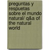 Preguntas y Respuetas Sobre el Mundo Natural/ Q&A of the Natural World door Malcolm Penny
