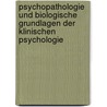 Psychopathologie und biologische Grundlagen der Klinischen Psychologie door Christian Klicpera