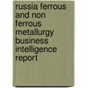 Russia Ferrous And Non Ferrous Metallurgy Business Intelligence Report door Onbekend