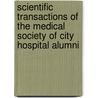 Scientific Transactions Of The Medical Society Of City Hospital Alumni door Medic Society of City Hospital Alumni