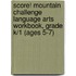 Score! Mountain Challenge Language Arts Workbook, Grade K/1 (Ages 5-7)