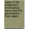 Signs of the Judgement, Onomastica Sacra and the Generations from Adam by Stone Am E.