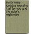 Sister Mary Ignatius Explains It All for You and the Actor's Nightmare