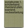 Sozialkunde 1. Schülerband. Rheinland-Pfalz, Saarland. Neubearbeitung door Onbekend