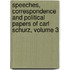 Speeches, Correspondence And Political Papers Of Carl Schurz, Volume 3