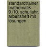 Standardtrainer Mathematik 9./10. Schuljahr. Arbeitsheft mit Lösungen by Lothar Flade