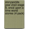 Storyworlds Year 2/P3 Stage 8, Once Upon A Time World Stories (4 Pack) by Unknown