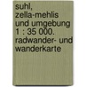 Suhl, Zella-Mehlis und Umgebung 1 : 35 000. Radwander- und Wanderkarte by Unknown