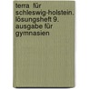 Terra  Für Schleswig-holstein. Lösungsheft 9. Ausgabe Für Gymnasien door Onbekend