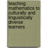 Teaching Mathematics To Culturally And Linguistically Diverse Learners door Arthur Johnson