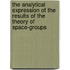 The Analytical Expression Of The Results Of The Theory Of Space-Groups