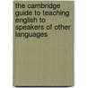 The Cambridge Guide to Teaching English to Speakers of Other Languages by Ronald Carter