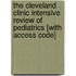The Cleveland Clinic Intensive Review of Pediatrics [With Access Code]