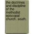 The Doctrines And Discipline Of The Methodist Episcopal Church. South.
