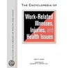 The Encyclopedia Of Work-Related Illnesses, Injuries And Health Issues by Ada P. Kahn