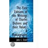 The First Editions Of The Writings Of Charles Dickens And Their Values by John C. Eckel