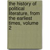 The History Of Political Literature, From The Earliest Times, Volume 2 door Robert Blakey