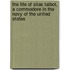 The Life Of Silas Talbot, A Commodore In The Navy Of The United States
