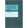 The Life of the Right Honourable Horatio Lord Viscount Nelson Volume 1 by James Harrison