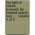 The Light Of Nature Pursued. By Edward Search, Esq; ...  Volume 4 Of 5