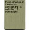 The Mechanics Of The Earth's Atmosphere : A Collection Of Translations door Onbekend