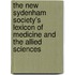 The New Sydenham Society's Lexicon Of Medicine And The Allied Sciences