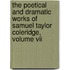 The Poetical And Dramatic Works Of Samuel Taylor Coleridge, Volume Vii
