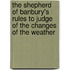 The Shepherd Of Banbury's Rules To Judge Of The Changes Of The Weather