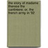 The Story Of Madame Therese The Cantiniere; Or, The French Army In '92
