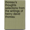 Thoreau's Thoughts Selections From The Writings Of Henry David Thoreau door H.G.O. Blake