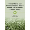 Toxic Waste And Environmental Policy In The 21st Century United States door Dianne Rahm