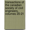 Transactions Of The Canadian Society Of Civil Engineers, Volumes 20-21 door Engineers Canadian Societ