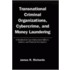 Transnational Criminal Organizations, Cybercrime, and Money Laundering
