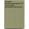 Traveler's Brazilian-portuguese Cd Course [with Phrasebook/dictionary] door Cortina Language Institute Staff