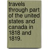 Travels Through Part Of The United States And Canada In 1818 And 1819. door John M. Duncan