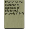 Treatise On The Evidence Of Abstracts Of Title To Real Property (1847) door John Yate Lee