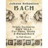 Triple Concerto Bmv 1044 For Flute, Violin & Harpsichord In Full Score door Johann Sebastian Bach