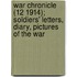 War Chronicle (12 1914); Soldiers' Letters, Diary, Pictures Of The War