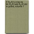 Ã¯Â¿Â½Uvres De Frã¯Â¿Â½Dã¯Â¿Â½Ric Le Grand, Volume 7
